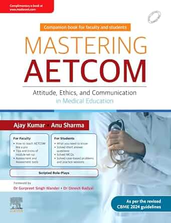 Mastering AETCOM: Attitude, Ethics, and Communication in Medical Education, Kumar