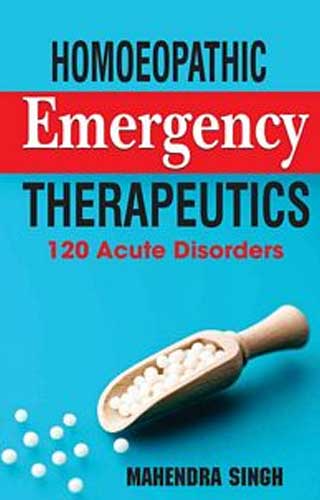 HOMOEOPATHIC  EMERGENCY THERPE 1ST/e, by MAHENDER SINGH