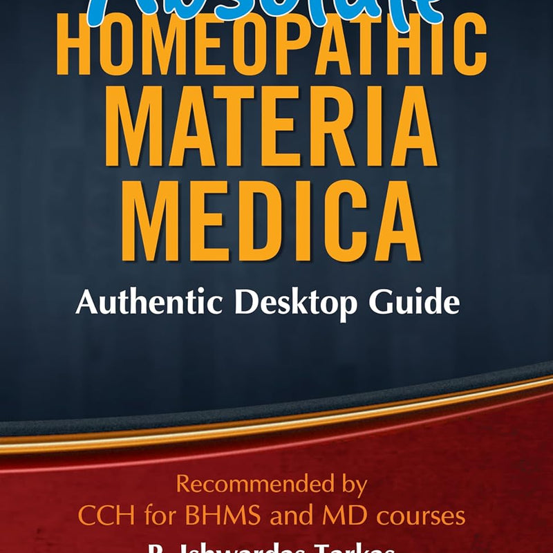 ABSOLUTE HOMEO MATERIA MEDICA 4TH/e, by AJIT KULKARNI