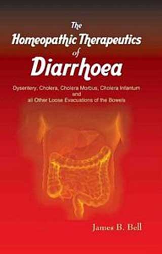 HOMEO THERAPEUTIC OF DIARRHOEA 1ST/e, by BELL JAMES B