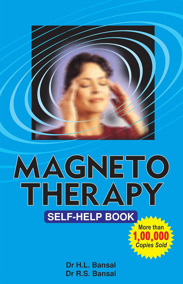 MAGNETO THERAPY-SELF HELP BOOK 2ND/e, by BANSAL HL