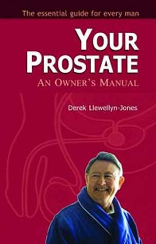 YOUR PROSTATE AN OWNERS MANUAL 1ST/e, by DEREK LLEWELLYN-JONES