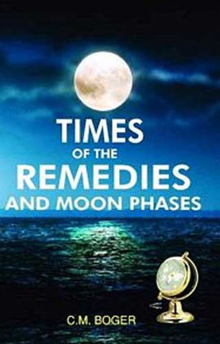 TIMES OF THE REMEDIES AND MOON 1ST/e, by BOGER CM