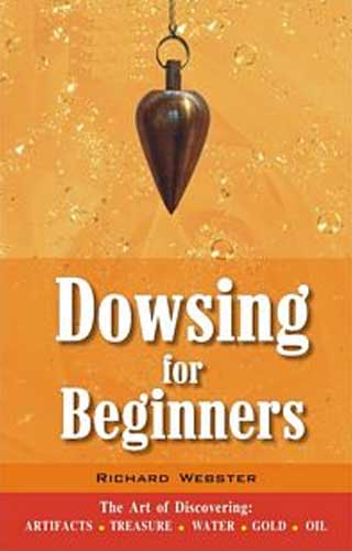 DOWSING FOR BEGN.(FREE PNDLM) 1ST/e, by RICHARD WEBSTER