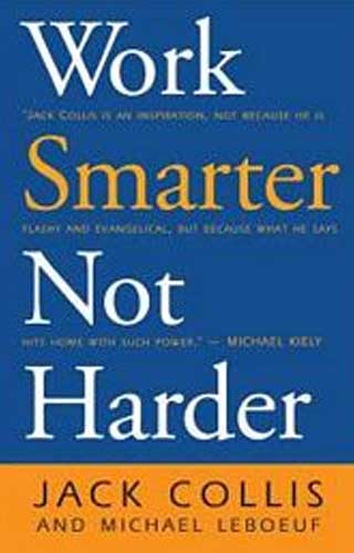 WORK SMARTER NOT HARDER 1ST/e, by JACK COLLIS