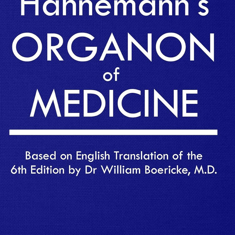 A STUDY OF HAHNEMANN'S ORGANON OF MEDICINE 1ST/e, by ARYA MP