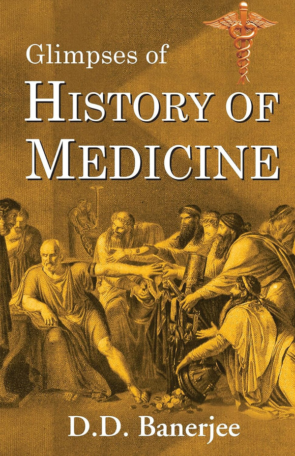 GLIMPSES OF HISTORY OF MEDICIN 1ST/e, by BANERJEE DD