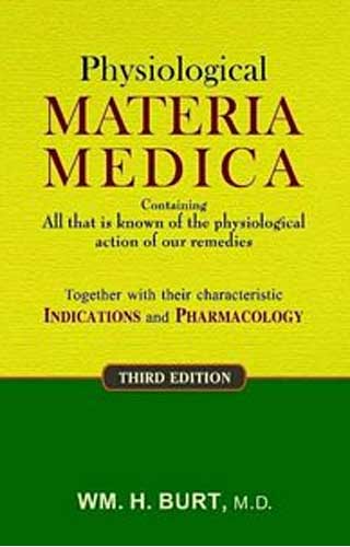 PHYSIOLOGICAL MATERIA MEDICA 3RD/e, by BURT WH