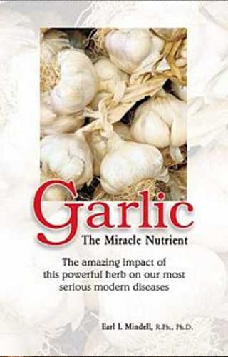GARLIC THE MIRACLE NUTRIENT  1ST/e, by EARL T MINDELL