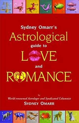 ASTROLOGY IN LOVE & ROMANCE 2ND/e, by SYDNEY OMARRS