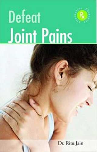 DEFEAT JOINT PAINS 1ST/e, by RITU JAIN