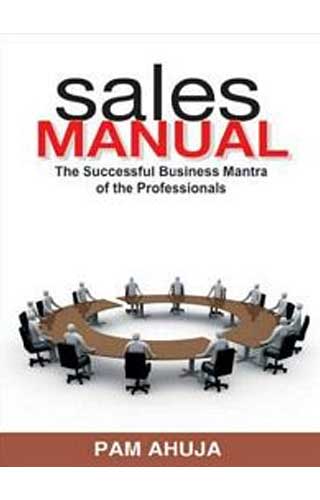 SALES MANUAL, by AHUJA PAM