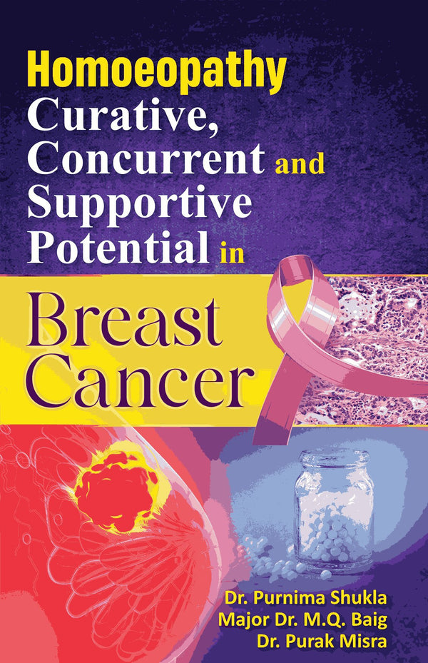 Homoeopathy Potential in Breast Cancer, by SHUKLA PURNIMA
