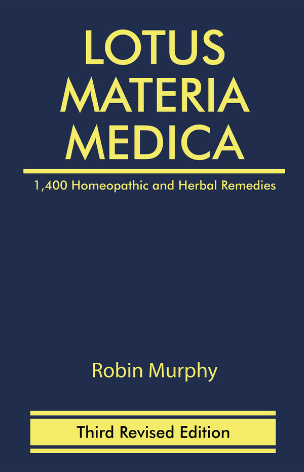 LOTUS MATERIA MEDICA -III, by MURPHY ROBIN
