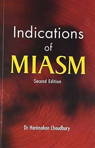 INDICATIONS OF MIASM 2ND/e, by CHOUDHURY HARIMOHAN