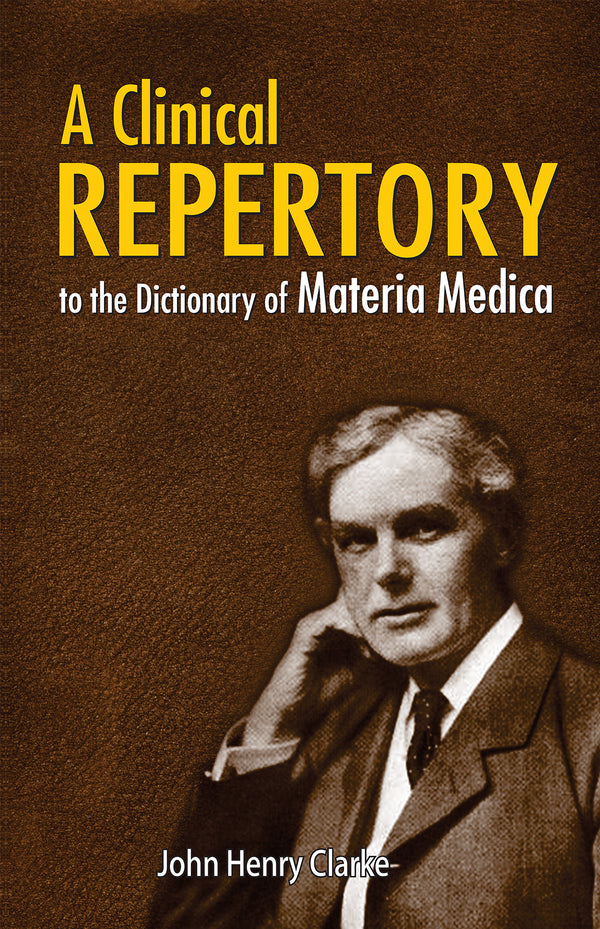 A CLINICAL REPERTORY, by CLARKE JOHN HENRY