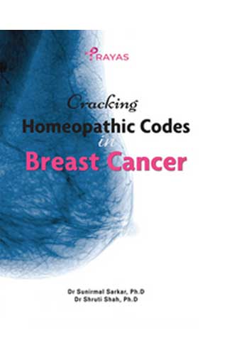 Cracking Homeopathic Codes in Breast Cancer, by SUNIRMAL SARKAR