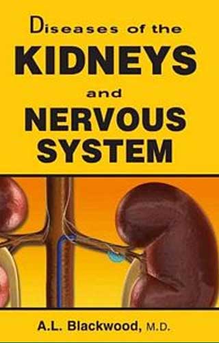 DIS OF KIDNEYS & NERVOUS SYSTE, by BLACKWOOD A