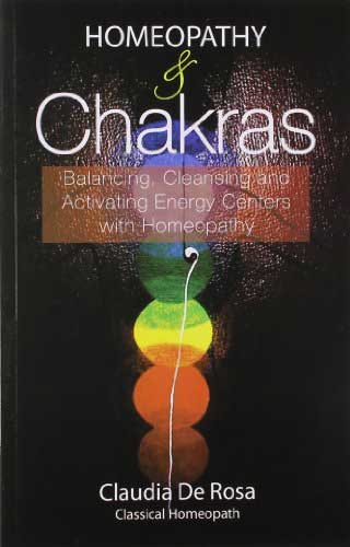 HOMEOPATHY & CHAKRAS, by CLAUDIA DE ROSA