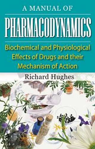 A MANUAL OF PHARMACODYNAMICS  1ST/e, by RICHARD HUGHES