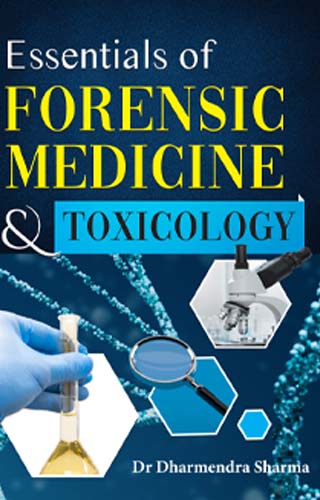 Essentials of Forensic Medicine and Toxicology 1ST/e, by SHARMA D
