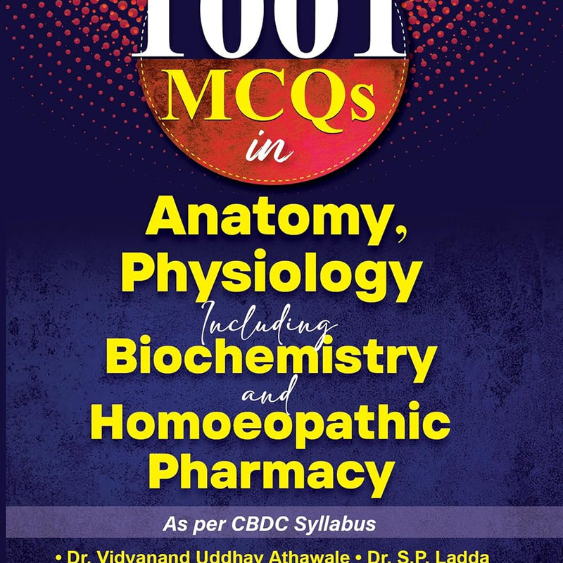 1001 MCQs in Anatomy, Physiology and Pharmacy, by ATHAWALE VIDYANAND