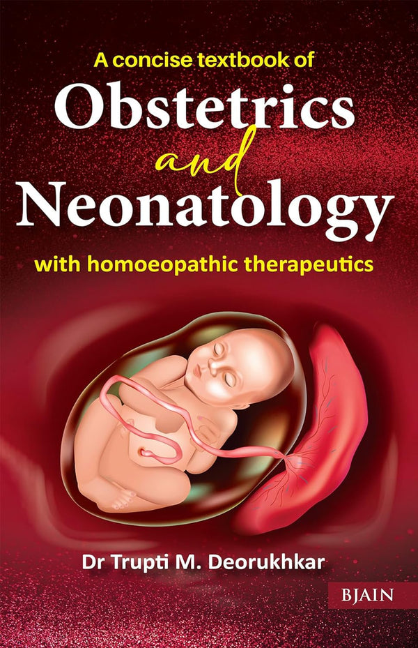 A CONCISE TEXTBOOK OF OBSTETRICS & NEONATOLOGY , by Dr.Trupti Mangesh Deor