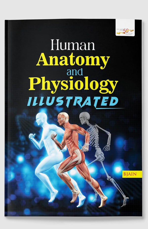 Human Anatomy and Physiology Illustrated, by B JAIN