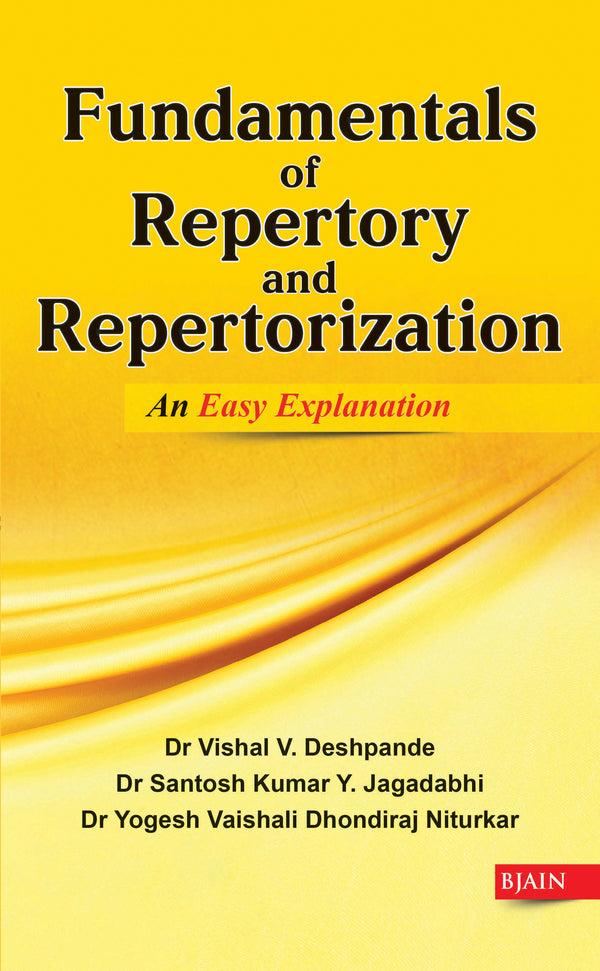 Fundamentals of Repertory and Repertorization, by DESHPANDE VISHAL V