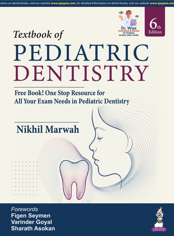 Textbook of Pediatric Dentistry 6th Edition by Nikhil Marwah