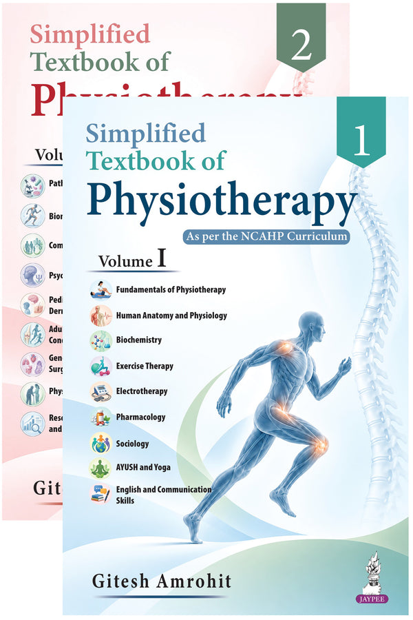 Simplified Textbook of Physiotherapy by Gitesh Amrohit, Volumes 1 and 2, as per the NCAHP curriculum