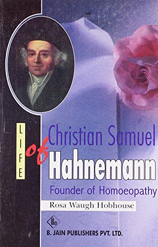 LIFE OF CHRISTIAN  HAHNEMANN 1ST/e, by HAHNEMANN / HOBHOUSE