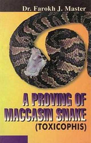 A PROVING OF MOCCASIN SNAKE 1ST/e, by FAROKH MASTER