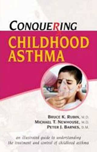 CONQUERING CHILDHOOD ASTHMA  1ST/e, by PETER J BARNES