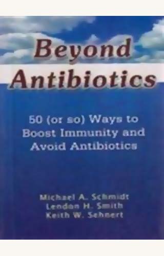 BEYOND ANTIBIOTICS, by KEITH SEHNERT