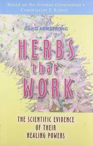 HERBS THAT WORK, by DAVID ARMSTRONG