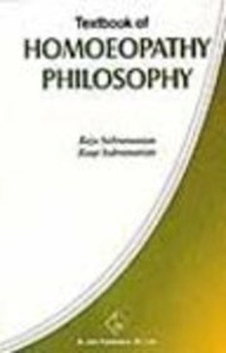 TB OF HOMOEO.PHILOSOPHY (P-I) 1ST/e, by RAJU SUBRAMANIAN