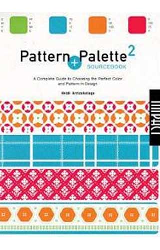 PATTERN PALETTE SOURCEBOOK 2 1ST/e, by HEIDI ARRIZABALAGA