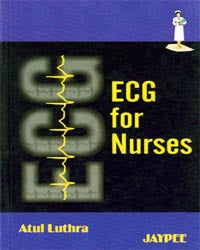 ECG FOR NURSES, 1/E, BY, ATUL LUTHRA