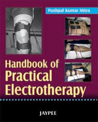 HANDBOOK OF PRATICAL ELECTROTHERAPY, 1/E R.P., BY, PUSHPAL KUMAR MITRA