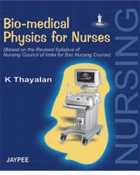 BIO-MEDICAL PHYSICS FOR NURSES 1/E, 2007, KUPPUSAMY THAYALAN