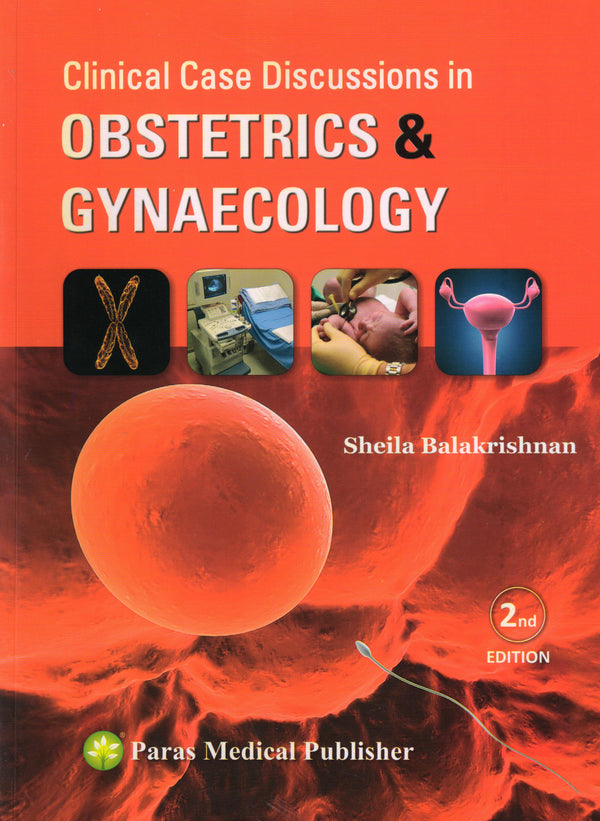 Sheila Balakrishnan—Clinical Case Discussion in Obstetrics & Gynaecology2Ed 2014