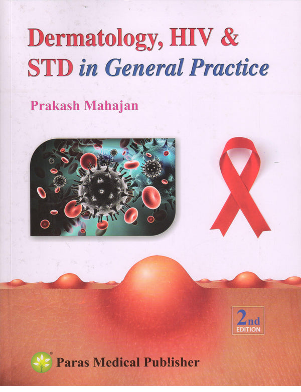 Prakash Mahajan—Dermatology, HIV & STD in General P2Ed 2016