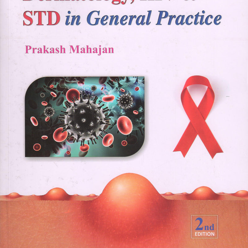 Prakash Mahajan—Dermatology, HIV & STD in General P2Ed 2016
