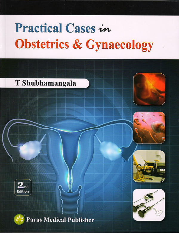 Shubhamangala—Practical Cases in Obst and Gynec.2Ed 2016