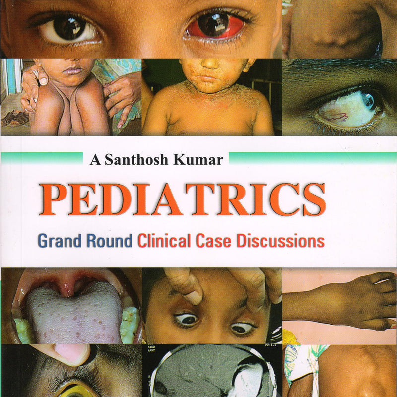 Santhosh K—Pediatrics–Grand Round Case Discussion 1Ed 2016