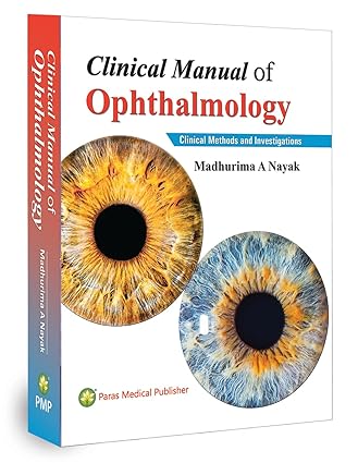 Madhurima Nayak—Clinical Manual of Ophthalmology 1Ed 2024