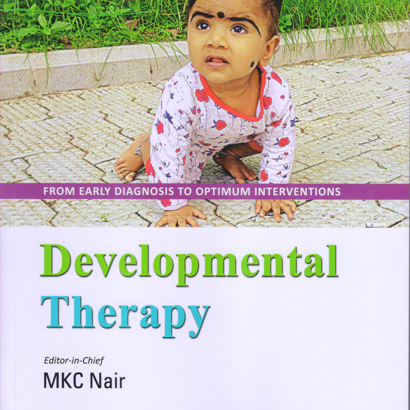 MKC Nair—Developmental Therapy – From Early Diagnosis to Optimum Interventions 1Ed 2023