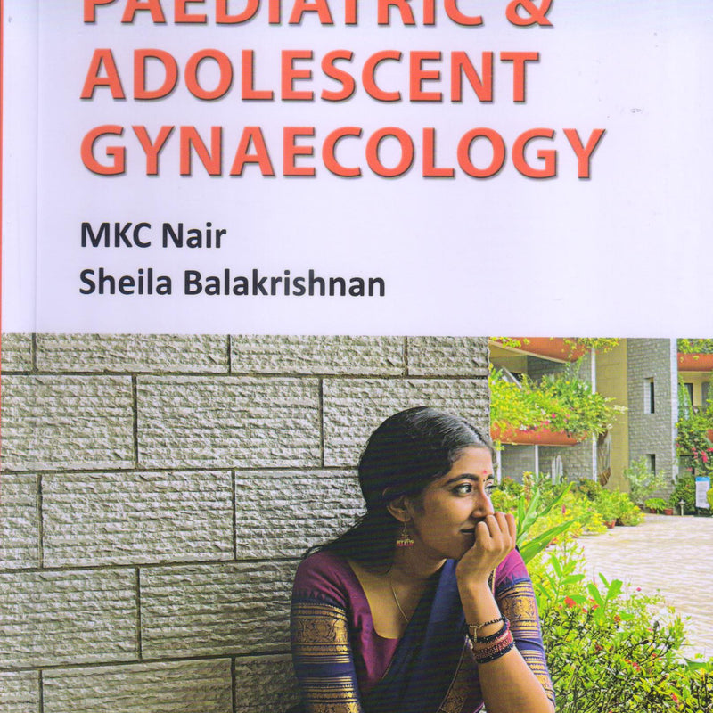 MKC Nair, Sheila Balakrishnan—Handbook of  Paediatric and Adolescent Gynaecology1Ed 2023