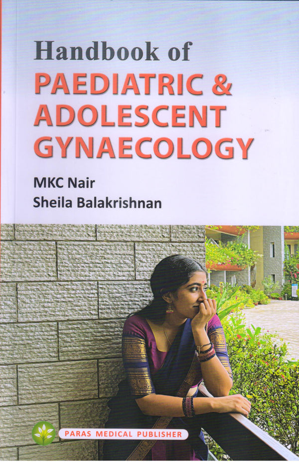 MKC Nair, Sheila Balakrishnan—Handbook of  Paediatric and Adolescent Gynaecology1Ed 2023